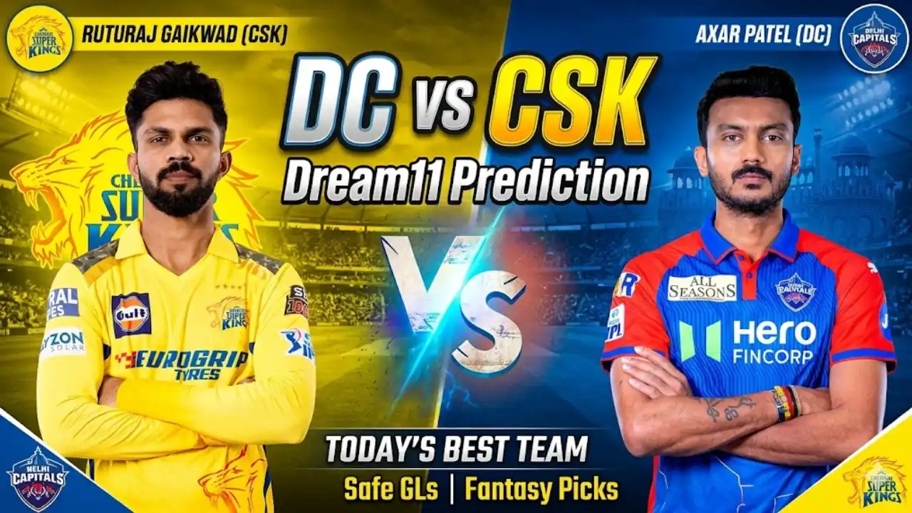 DC vs CSK Dream11 Prediction